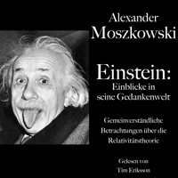 Alexander Moszkowski: Einstein - Einblicke in seine Gedankenwelt - Alexander Moszkowski - Hörbuch