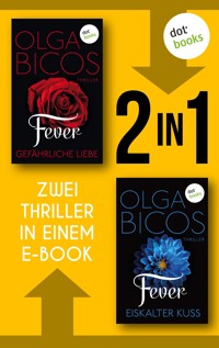 Fever - Gefährliche Liebe & Fever - Eiskalter Kuss - Olga Bicos - E-Book
