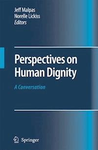 Perspectives on Human Dignity: A Conversation -  - E-Book