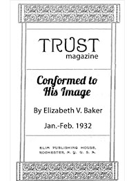Conformed to His Image - Elizabeth V. Baker - E-Book