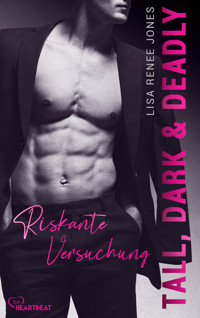 Tall, Dark and Deadly - Riskante Versuchung - Lisa Renee Jones - E-Book