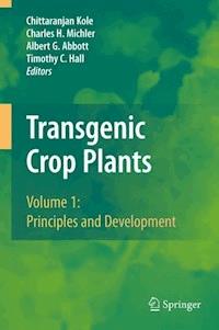 Transgenic Crop Plants -  - E-Book