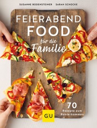 Feierabendfood für die Familie - Susanne Bodensteiner - E-Book