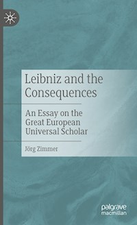 Leibniz and the Consequences - Jörg Zimmer - E-Book