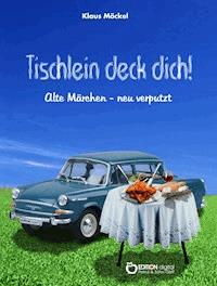 Tischlein deck dich! - Klaus Möckel - E-Book