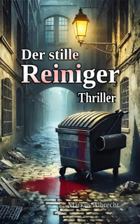 Der stille Reiniger - Markus Albrecht - E-Book