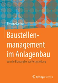 Baustellenmanagement im Anlagenbau - Thomas Günther - E-Book