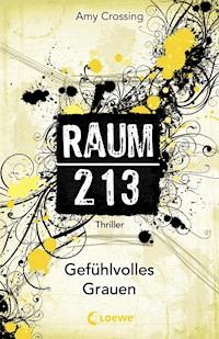Raum 213 (Band 3) - Gefühlvolles Grauen - Amy Crossing - E-Book