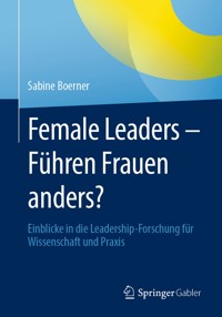 Female Leaders - Führen Frauen anders? - Sabine Boerner - E-Book