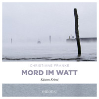 Mord im Watt - Oda Wagner, Christine Cordes, Band 2 (Ungekürzt) - Christiane Franke - Hörbuch