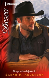 No puedo dejarte ir - Sarah M. Anderson - E-Book