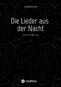 Die Lieder aus der Nacht - Christian Else - E-Book