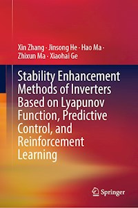 Stability Enhancement Methods of Inverters Based on Lyapunov Function, Predictive Control, and Reinforcement Learning - Xin Zhang - E-Book