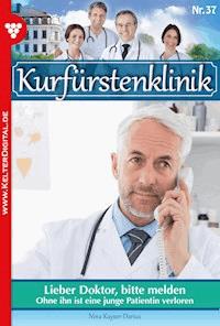Lieber Doktor, bitte melden - Nina Kayser-Darius - E-Book