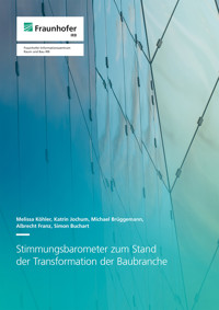 Stimmungsbarometer zum Stand der Transformation der Baubranche - Melissa Köhler - E-Book