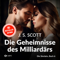 Die Geheimnisse des Milliardärs - Xander - Die Sinclairs, Band 6 (ungekürzt) - J.S. Scott - Hörbuch