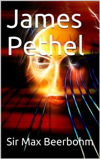 James Pethel - Sir Max Beerbohm - E-Book