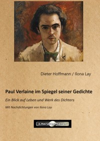 Paul Verlaine im Spiegel seiner Gedichte - Dieter Hoffmann - E-Book