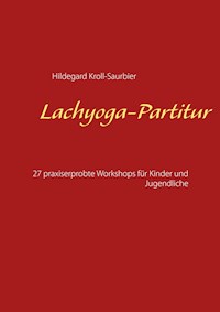 Lachyoga-Partitur - Hildegard Kroll-Saurbier - E-Book