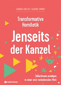 Transformative Homiletik. Jenseits der Kanzel - Sabrina Müller - E-Book