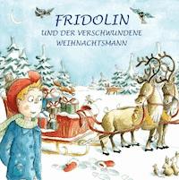 Fridolin und der verschwundene Weihnachtsmann - Manfred Sippel - E-Book