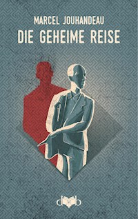 Die geheime Reise - Marcel Jouhandeau - E-Book