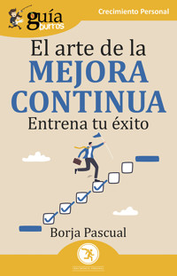 GuíaBurros: El arte de la mejora continua - Borja Pascual - E-Book