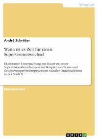 Wann ist es Zeit für einen Supervisorenwechsel - Andre Schröter - E-Book