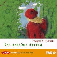 Der geheime Garten - Frances H. Burnett - Hörbuch