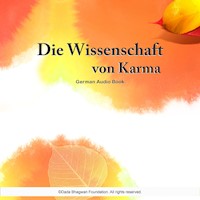 Die Wissenschaft von Karma - German Audio Book - Dada Bhagwan - Hörbuch
