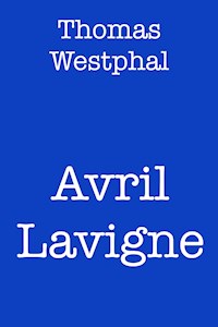 Avril Lavigne - Thomas Westphal - E-Book