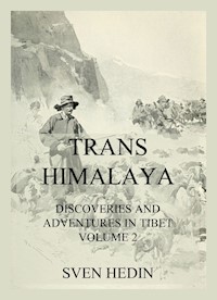 Trans-Himalaya - Discoveries and Adventures in Tibet, Vol. 2 - Dr. Sven Hedin - E-Book