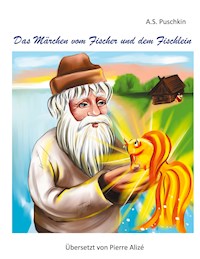 Das Märchen vom Fischer und dem Fischlein - A. S. Puschkin - E-Book
