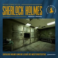 Sherlock Holmes und die Leiche des Meisterdetektivs - Sir Arthur Conan Doyle - Hörbuch