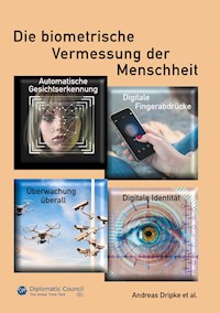 Die biometrische Vermessung der Menschheit - Andreas Dripke - E-Book