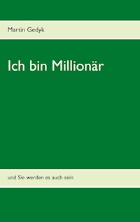 Ich bin Millionär - Martin Gedyk - E-Book