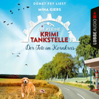 Der Tote im Kornkreis - Die kleine Krimi-Tankstelle, Folge 4 (Ungekürzt) - Mina Giers - Hörbuch