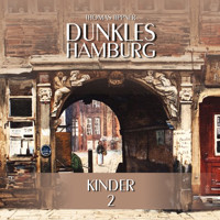 Dunkles Hamburg, Folge 2: Kinder - Thomas Tippner - Hörbuch