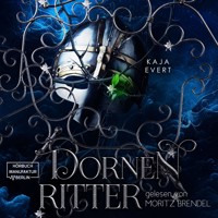 Dornenritter (ungekürzt) - Kaja Evert - Hörbuch