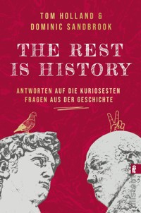 THE REST IS HISTORY - Tom Holland - E-Book