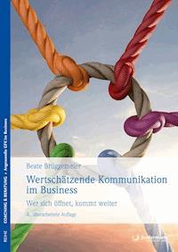Wertschätzende Kommunikation im Business - Beate Brüggemeier - E-Book