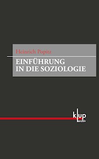Einführung in die Soziologie - Heinrich Popitz - E-Book
