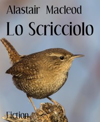 Lo Scricciolo - alastair macleod - E-Book