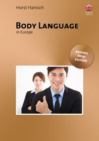 Body Language in Europe - Unlocking the Secrets - Horst Hanisch - E-Book