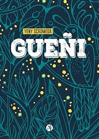 Gueñi - Yeny Scromeda - E-Book