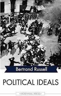 Political Ideals - Bertrand Russell - E-Book