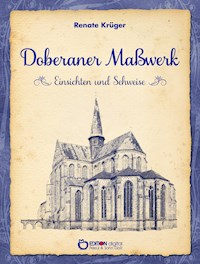 Doberaner Maßwerk - Einsichten und Sehweise - Renate Krüger - E-Book