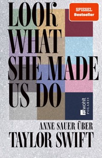 Look What She Made Us Do - Anne Sauer - E-Book