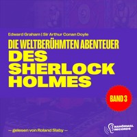 Die weltberühmten Abenteuer des Sherlock Holmes (Band 3) - Sir Arthur Conan Doyle - Hörbuch