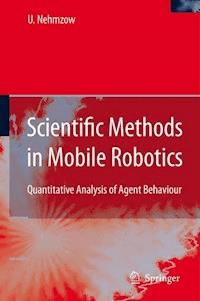 Scientific Methods in Mobile Robotics - Ulrich Nehmzow - E-Book